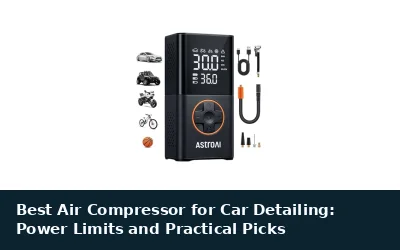 Best Air Compressor for Car Detailing: Power Limits and Practical Picks