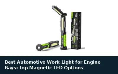 Best Automotive Work Light for Engine Bays: Top Magnetic LED Options