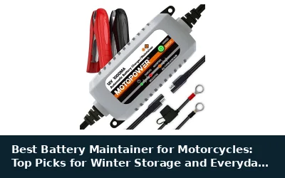 Best Battery Maintainer for Motorcycles: Top Picks for Winter Storage and Everyday Care