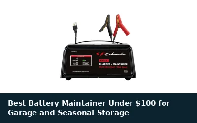 Best Battery Maintainer Under $100 for Garage and Seasonal Storage