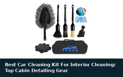 Best Car Cleaning Kit For Interior Cleaning: Top Cabin Detailing Gear