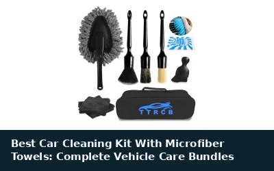 Best Car Cleaning Kit With Microfiber Towels: Complete Vehicle Care Bundles