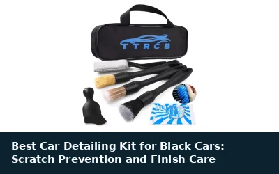 Best Car Detailing Kit for Black Cars: Scratch Prevention and Finish Care