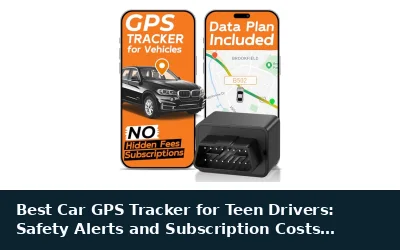 Best Car GPS Tracker for Teen Drivers: Safety Alerts and Subscription Costs Compared