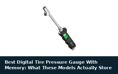 Best Digital Tire Pressure Gauge With Memory: What These Models Actually Store