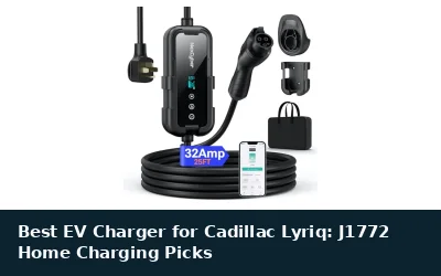 Best EV Charger for Cadillac Lyriq: J1772 Home Charging Picks