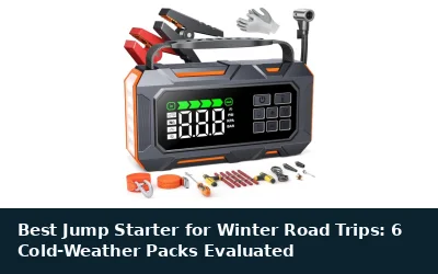 Best Jump Starter for Winter Road Trips: 6 Cold-Weather Packs Evaluated