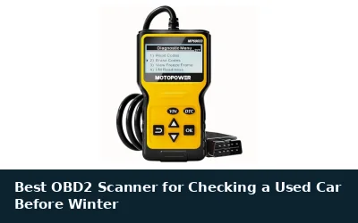Best OBD2 Scanner for Checking a Used Car Before Winter