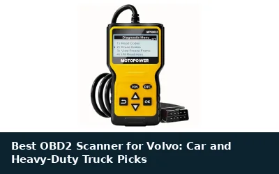 Best OBD2 Scanner for Volvo: Car and Heavy-Duty Truck Picks