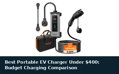 Best Portable EV Charger Under $400: Budget Charging Comparison