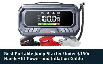 Best Portable Jump Starter Under $150: Hands-Off Power and Inflation Guide