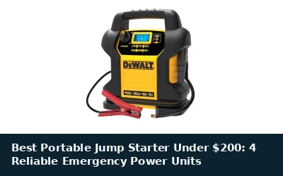 Best Portable Jump Starter Under $200: 4 Reliable Emergency Power Units