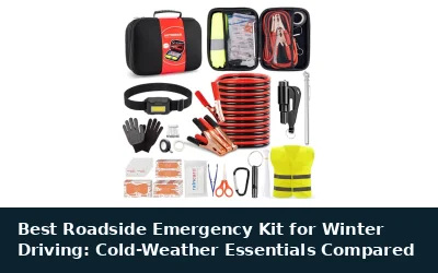 Best Roadside Emergency Kit for Winter Driving: Cold-Weather Essentials Compared