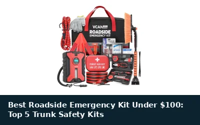 Best Roadside Emergency Kit Under $100: Top 5 Trunk Safety Kits