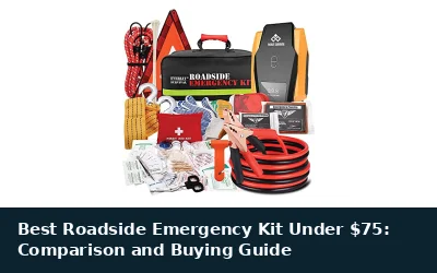 Best Roadside Emergency Kit Under $75: Comparison and Buying Guide