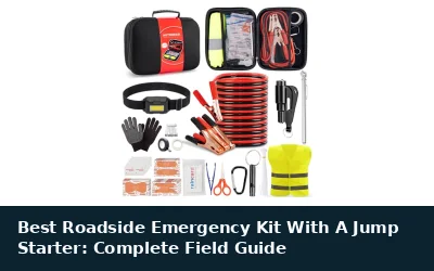 Best Roadside Emergency Kit With A Jump Starter: Complete Field Guide