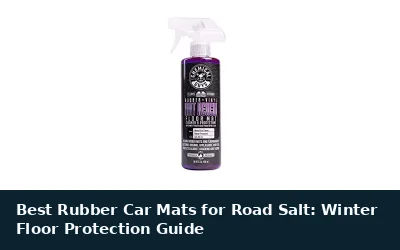Best Rubber Car Mats for Road Salt: Winter Floor Protection Guide
