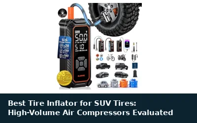 Best Tire Inflator for SUV Tires: High-Volume Air Compressors Evaluated