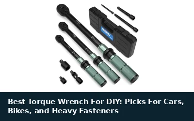 Best Torque Wrench For DIY: Picks For Cars, Bikes, and Heavy Fasteners