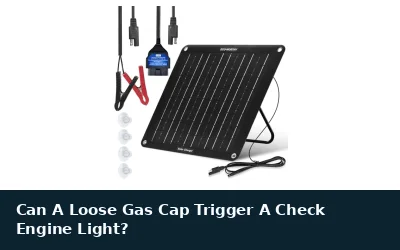 Can A Loose Gas Cap Trigger A Check Engine Light?