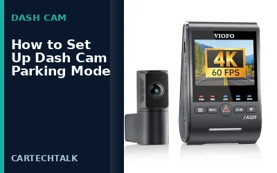 How to Set Up Dash Cam Parking Mode