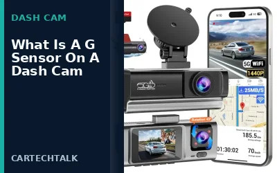 What Is A G Sensor On A Dash Cam