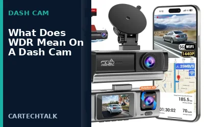 What Does WDR Mean On A Dash Cam