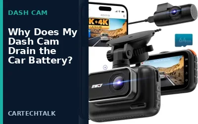 Why Dash Cams Drain Car Batteries