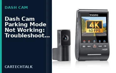 Dash Cam Parking Mode Not Working