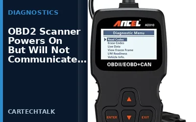 OBD2 Scanner Powers On But Will Not Communicate