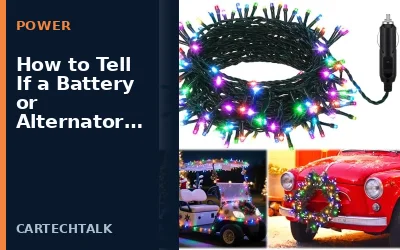 How to Tell If a Battery or Alternator Is Bad