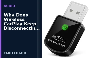 Wireless CarPlay Keeps Disconnecting: Causes and Fixes