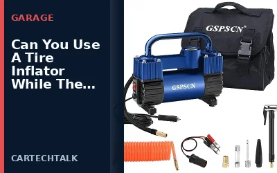 Can You Use A Tire Inflator While The Car Is Running