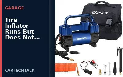 Tire Inflator Runs But Does Not Inflate: Troubleshooting Guide