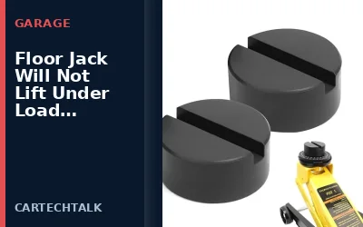 Floor Jack Won't Lift Under Load