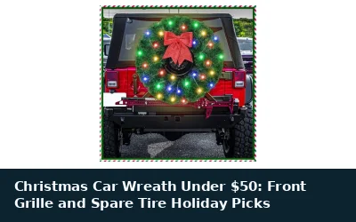 Christmas Car Wreath Under $50: Front Grille and Spare Tire Holiday Picks