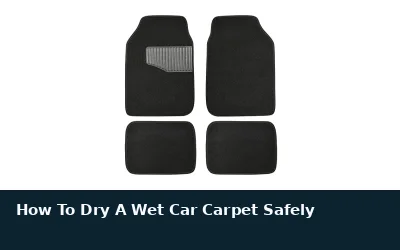How to Dry a Wet Car Carpet Safely