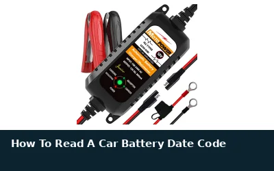 How To Read A Car Battery Date Code