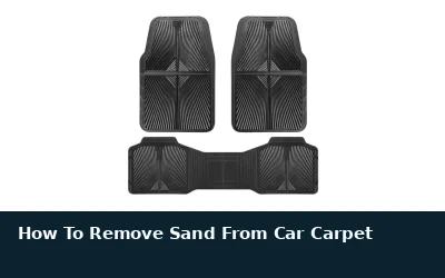 How to Remove Sand From Car Carpet