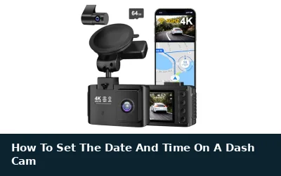 How To Set Dash Cam Date And Time
