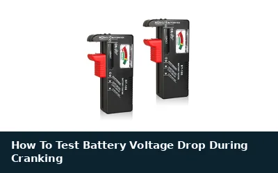 How To Test Battery Voltage Drop During Cranking