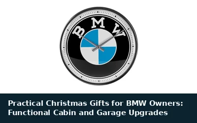 Practical Christmas Gifts for BMW Owners: Functional Cabin and Garage Upgrades
