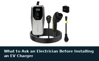 Questions to Ask Before Installing an EV Charger