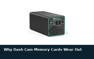 Why Dash Cam Memory Cards Wear Out